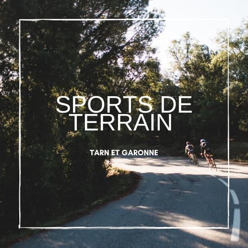 Sports de terrain dans le Tarn et Garonne